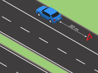 On a motor road, place your warning triangle at least 30 metres before your vehicle.